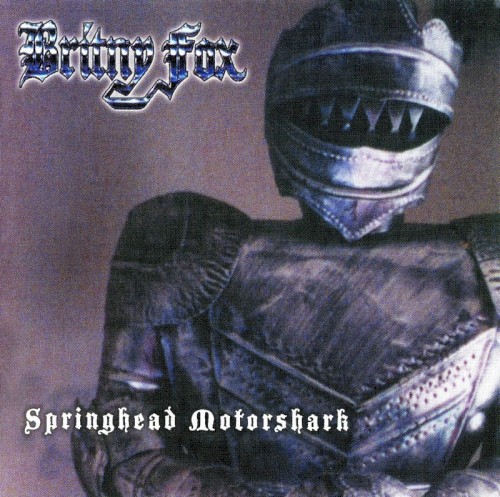 Britny Fox - Springhead Motorshark